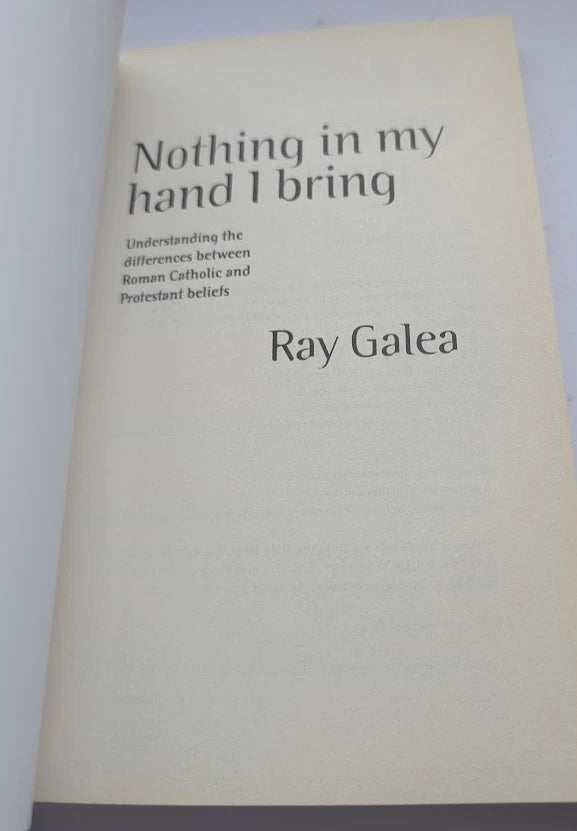 Nothing in My Hand I Bring * Roman Catholic and Protestant Beliefs