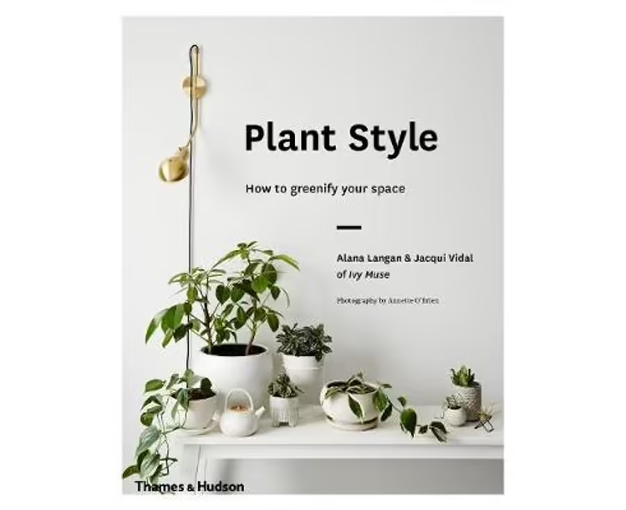 Plant Style: How to greenify your space - front cover