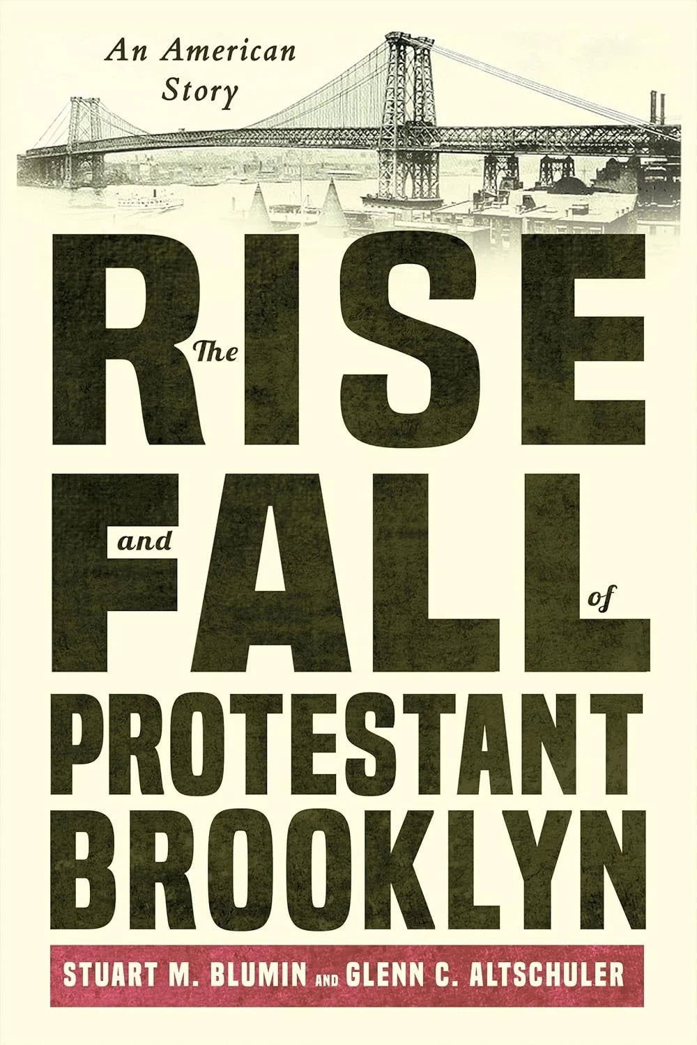 The Rise and Fall of Protestant Brooklyn An American (Hardcover)
