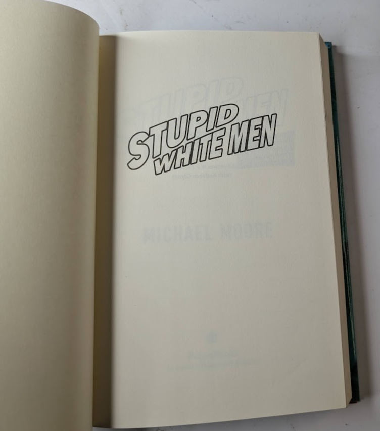 Stupid White Men : ... and Other Sorry Excuses by Michael Moore - book detail 4