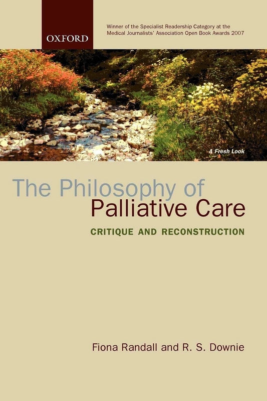 The Philosophy of Palliative Care  Critique & Reconstruction