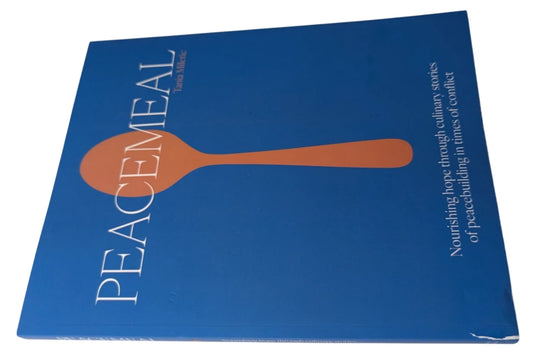Peacemeal Nourishing Hope - Culinary Stories, Peacebuilding Conflict