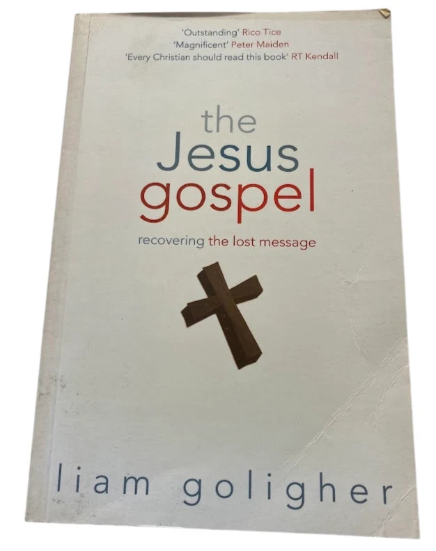 The Jesus Gospel ,Recovering Lost Message by Liam Goligher  Christian Faith