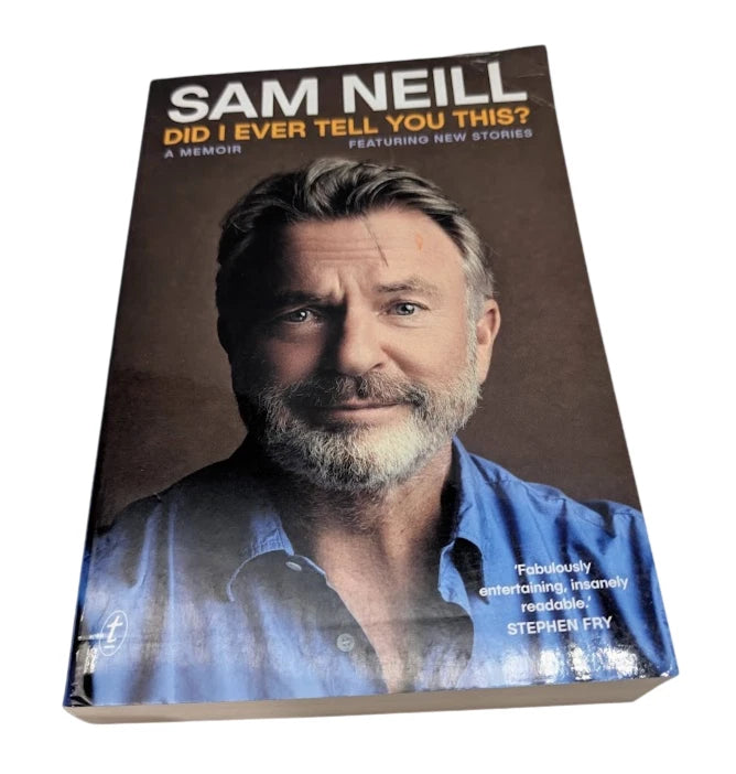 Did I Ever Tell You This : A Memoir by Sam Neill