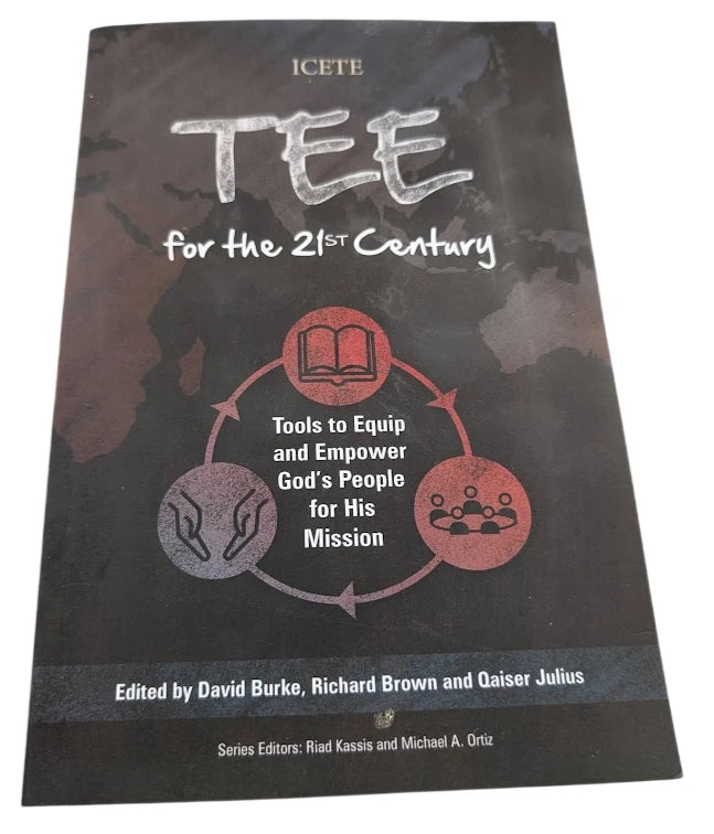TEE for the 21st Century Tools to Equip and Empower God’s People