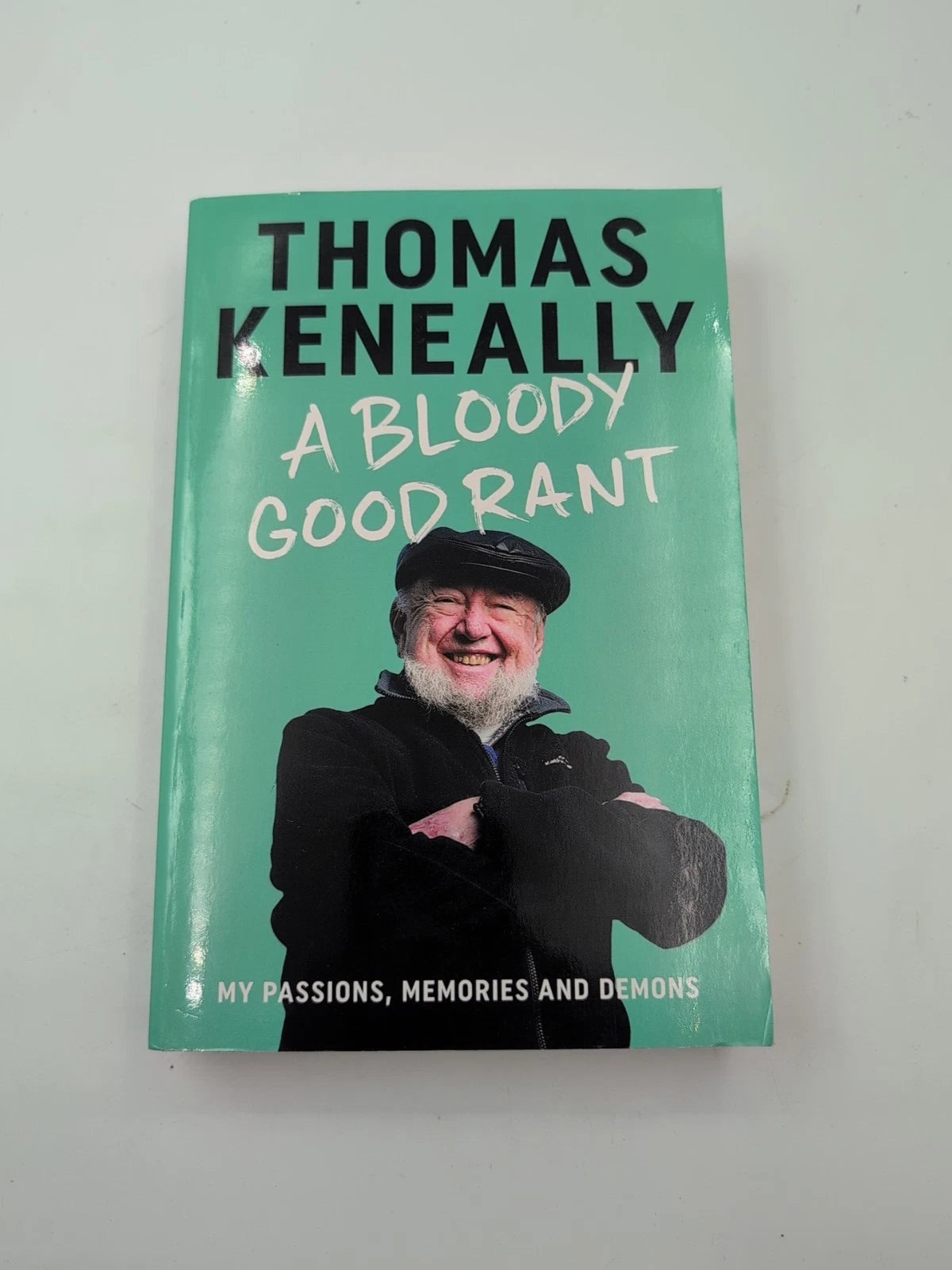 A Bloody Good Rant By Thomas Keneally - Paperback