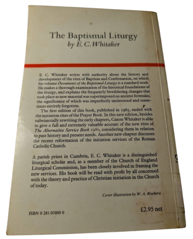 The Baptismal Liturgy by E C Whitaker - book detail 2