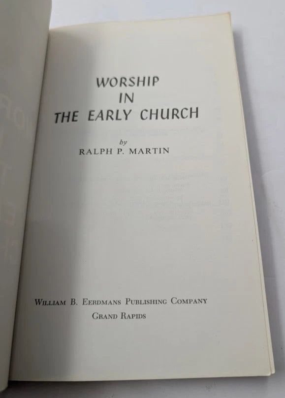 Worship in the Early Church  by Ralph P Martin