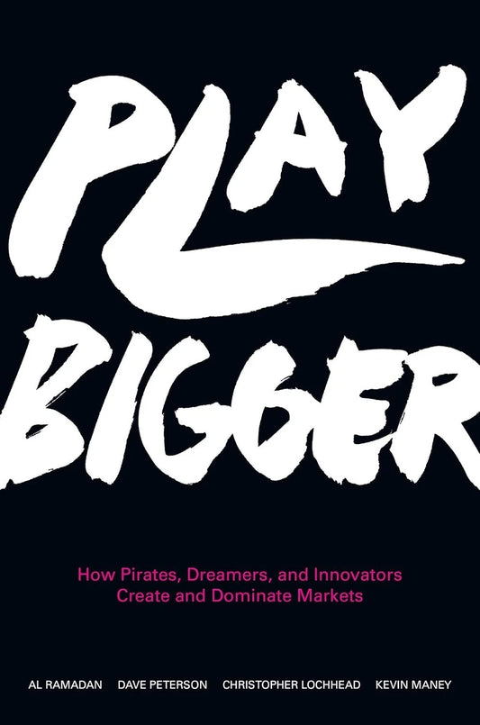 Play Bigger How Pirates Dreamers Innovators Dominate Markets PB 2016 Business