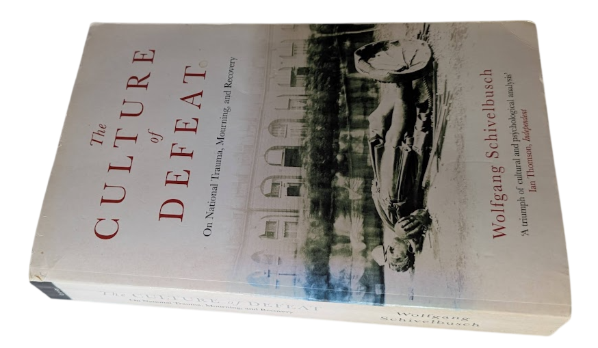 The Culture of Defeat : On National Trauma, Mourning, and Recover by Wolfgang Schivelbusch - book detail 3