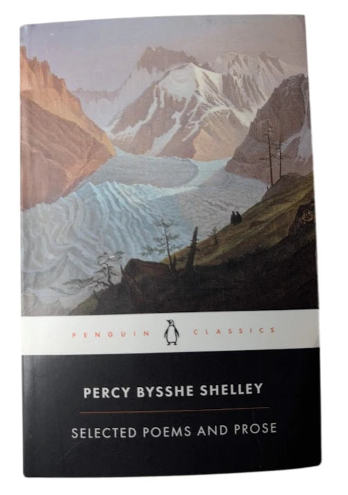 Selected Poems Prose Penguin Classics Percy Bysshe Shelley 2017 Romantic