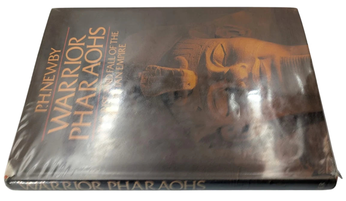 Warrior Pharaohs Rise and Fall of the Egyptian Empire by P H Newby