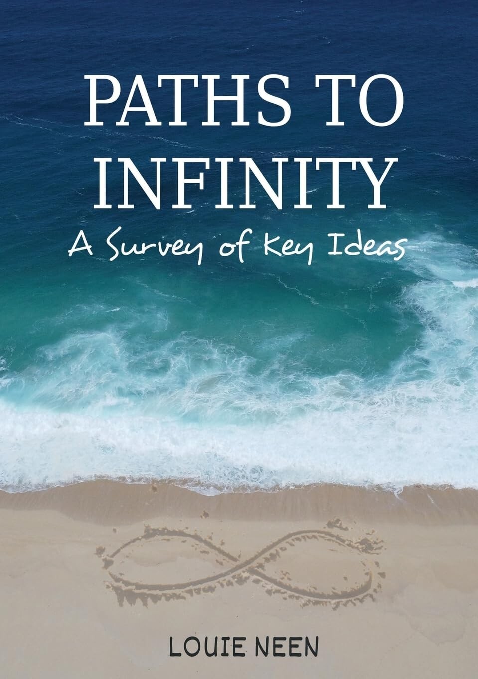 Paths to Infinity by Louie Neen - front cover