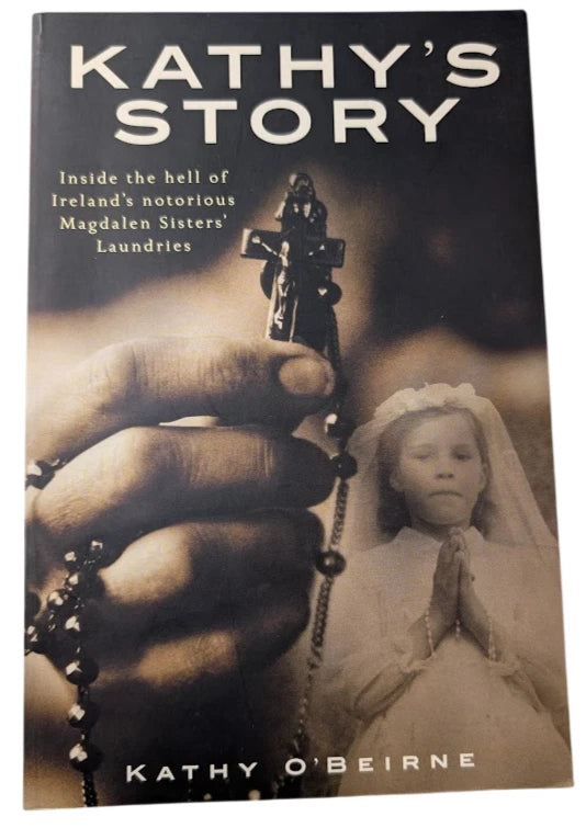 Kathys Story by Kathy OBeirne, Michael Sheridan - Ireland Abuse story