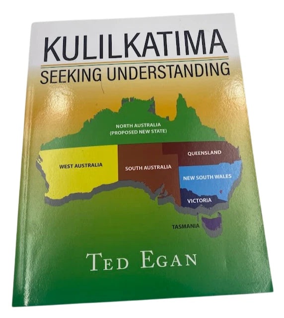 Kulilkatima Seeking Understanding Ted Egan PB 2022 Social Science Indigenous