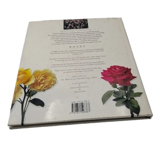 Practical Gardening Roses - Complete Illustrated Plant Guide
