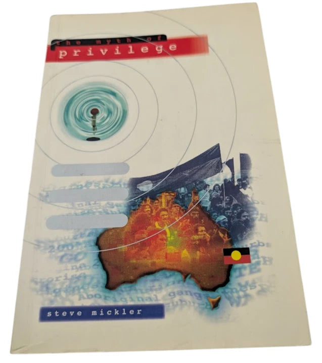 Myth of Privilege Aboriginal Status Media Visions Public Ideas 1998