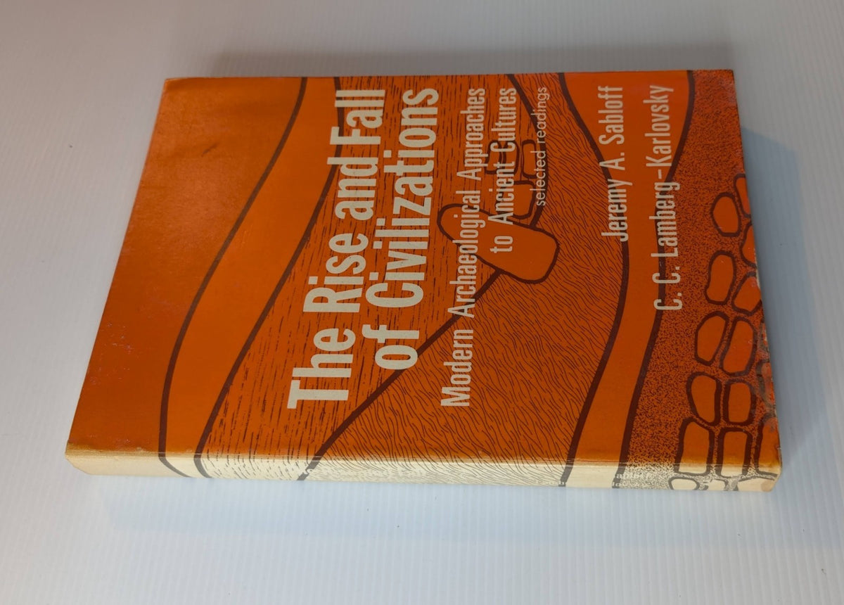 Rise and Fall of Civilizations : Modern Archaeological Approaches to Ancient Cultures by Jeremy A. Sabloff, C. C. Lamberg-Karlovsky - book detail 2