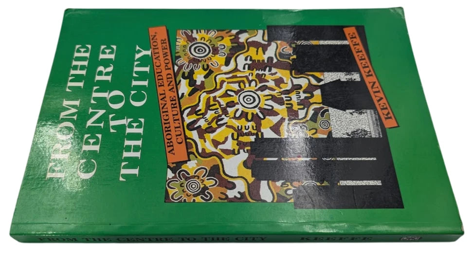 From the Centre to the City: Aboriginal Education, Culture and Power