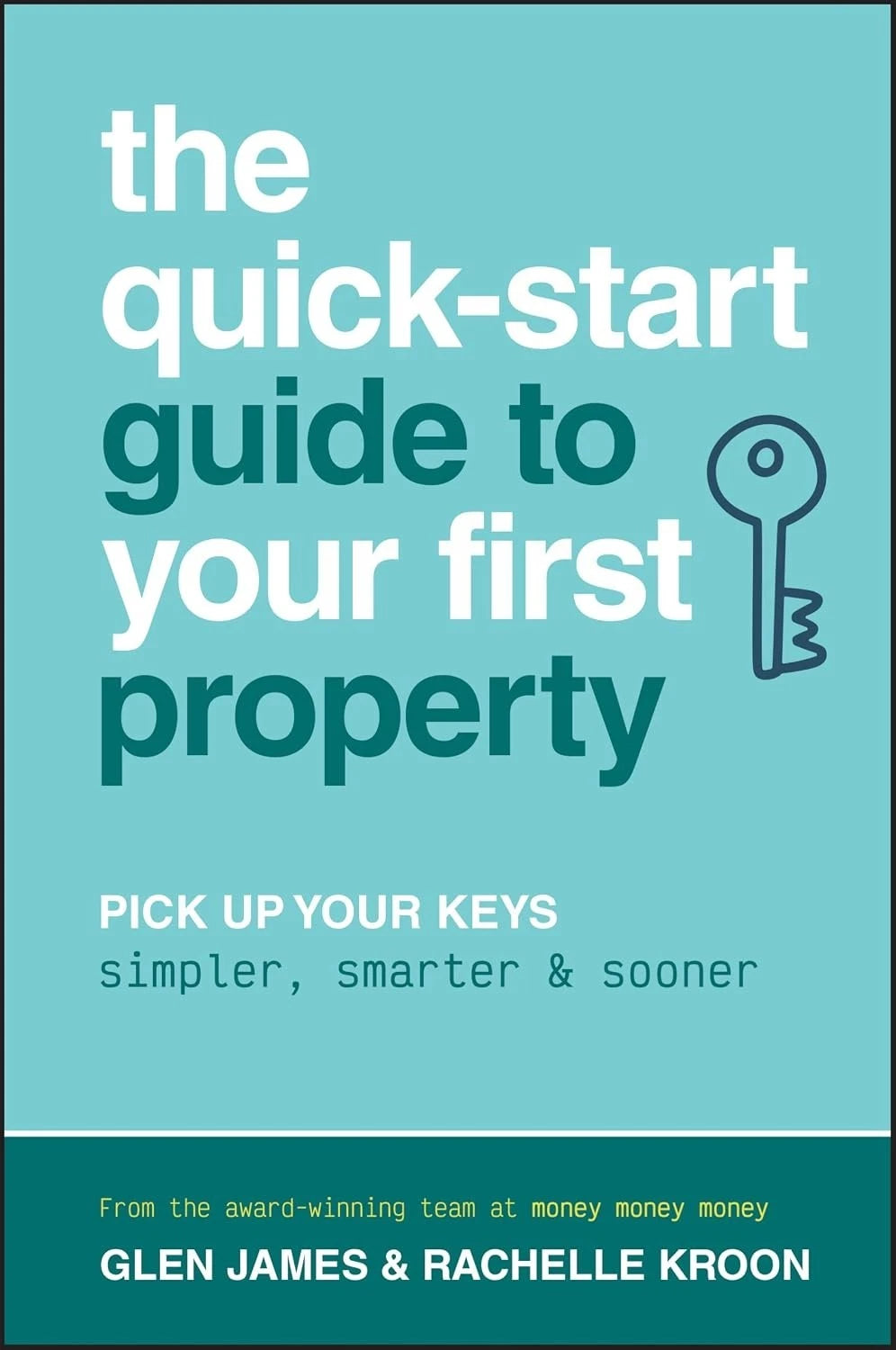 The Quick-Start Guide to Your First Property