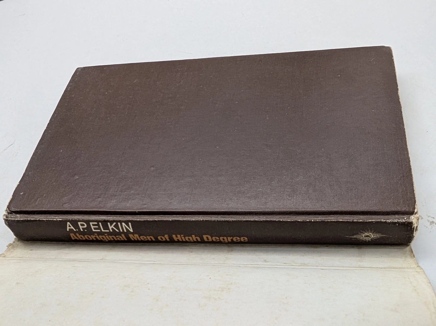 Aboriginal Men of High Degree  by A.P. Elkin HC