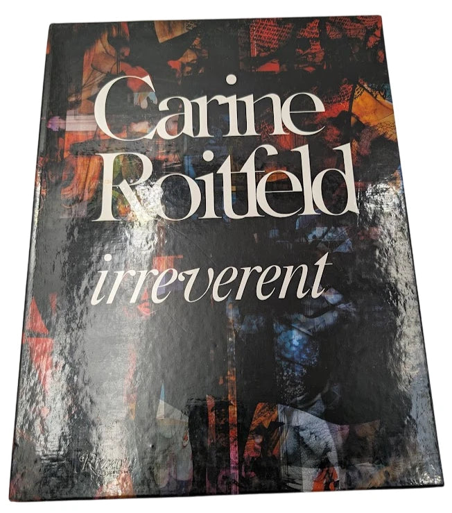 Carine Roitfeld: Irreverent  - Fashion Photography Vogue Style Book