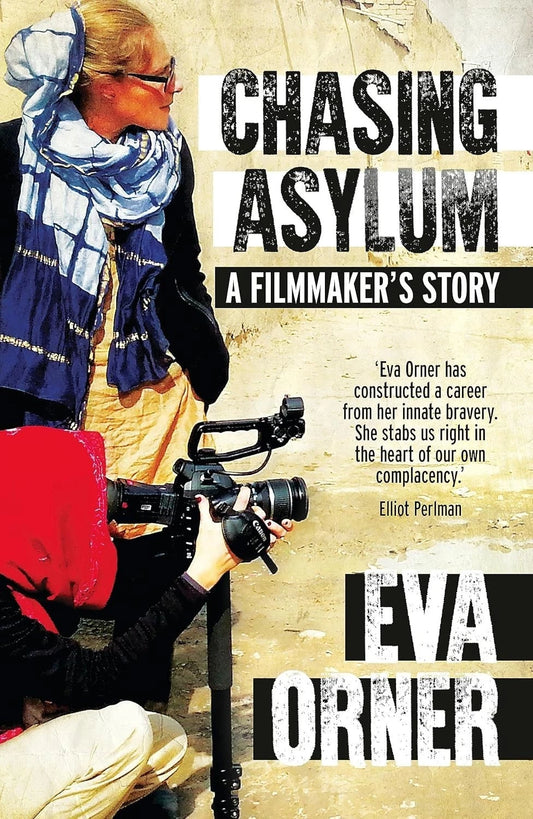 Chasing Asylum Eva Orner Documentary Refugee Crisis Human Rights PB 2016