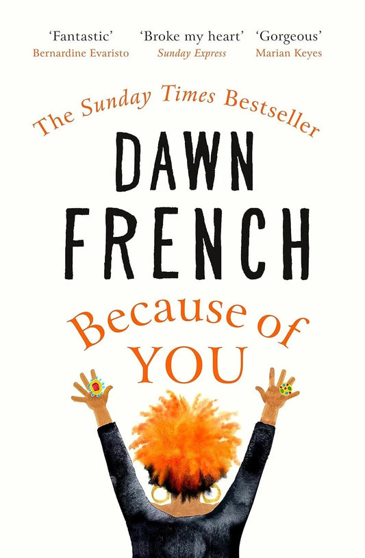 Because of You: The bestseller by Dawn French