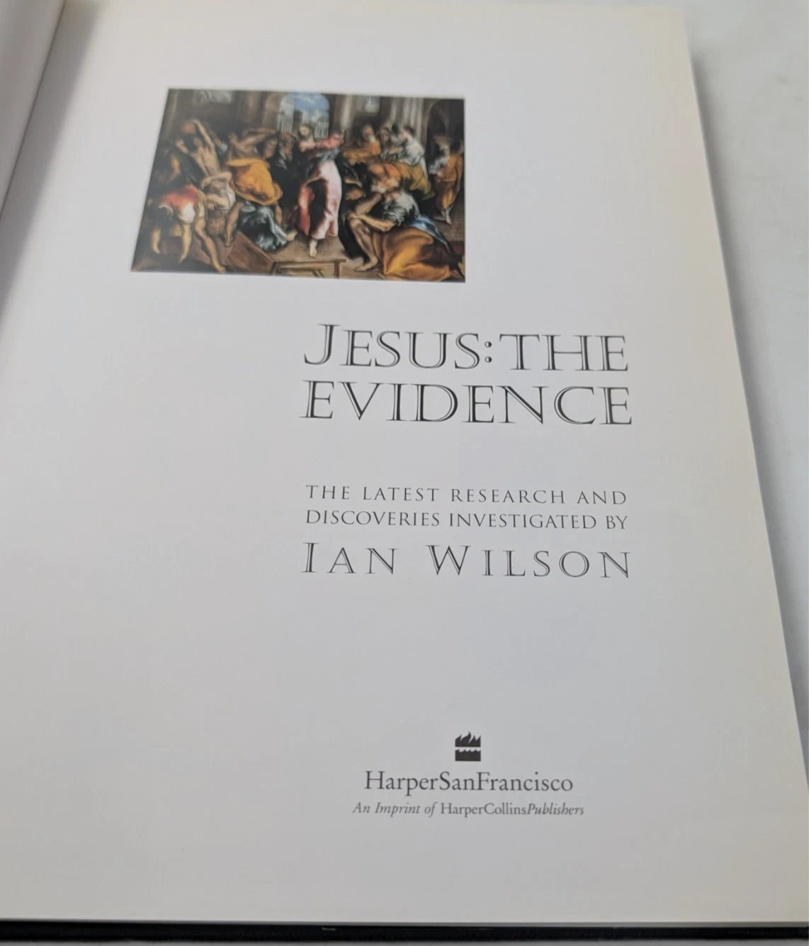 Jesus: The Evidence - The Latest Research and Discoveries Investigated