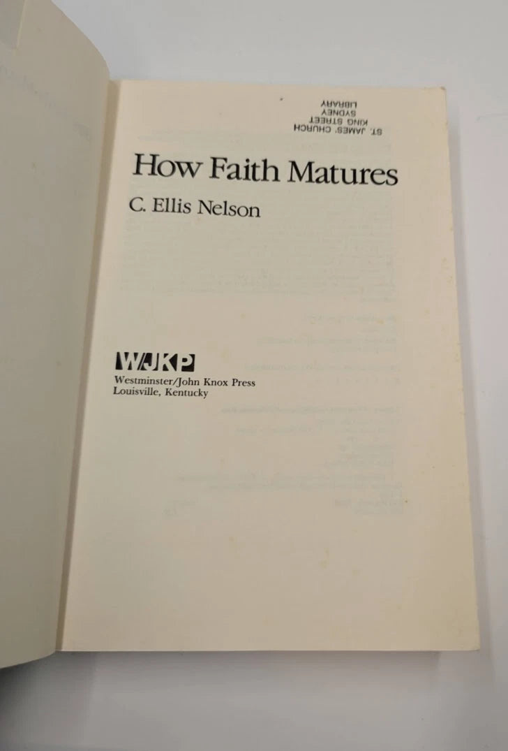 How Faith Matures by C Ellis Nelson