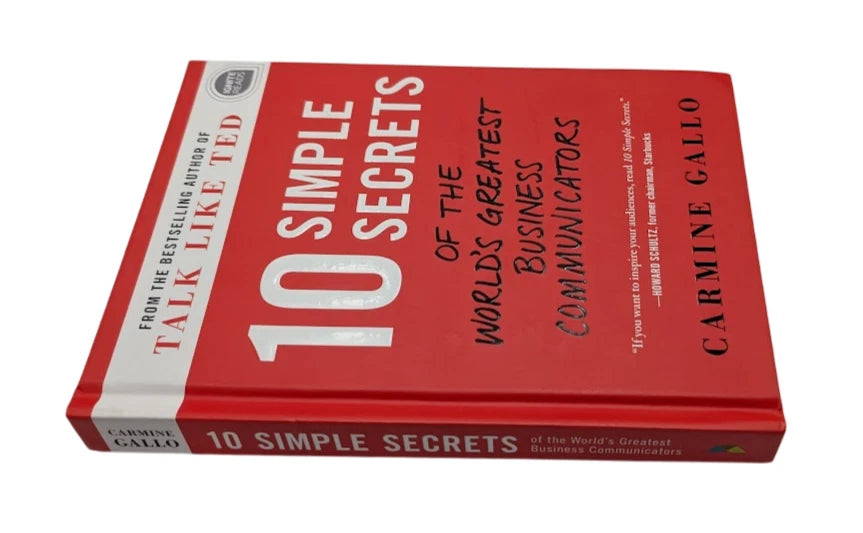 10 Simple Secrets of the World's Greatest Business Communicators
