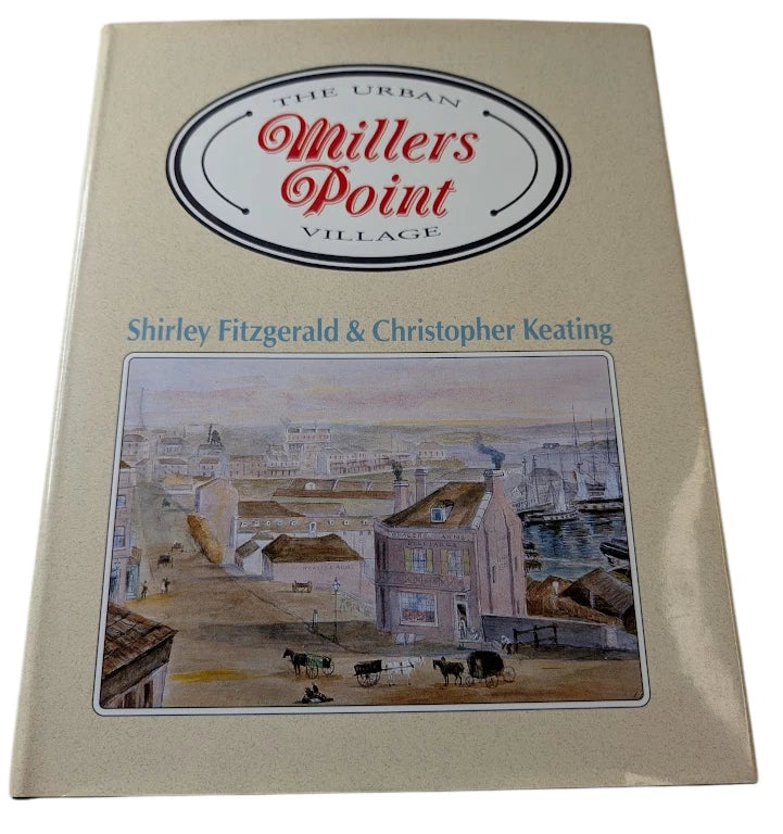 Millers Point  - Urban Village  Sydney History Series by Shirley Fitzgerald