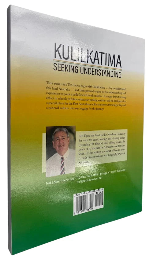 Kulilkatima Seeking Understanding Ted Egan PB 2022 Social Science Indigenous