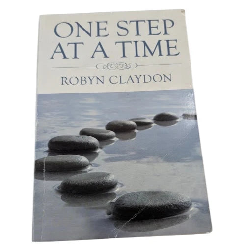 One Step at a Time -  by Robyn Claydon Christian Living SIGNED