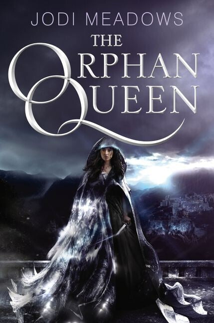 Orphan Queen Jodi Meadows Book 1 YA Fantasy Adventure Magic Kingdom - front cover