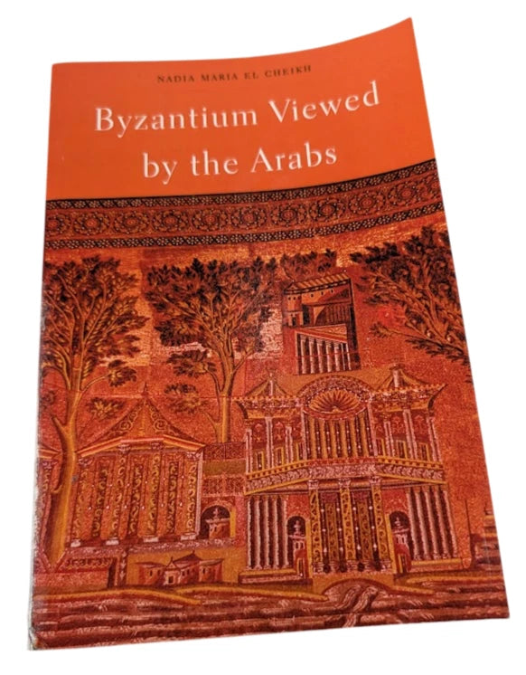 Byzantium Viewed Arabs Nadia Maria El Cheikh History Byzantine Islamic PB 2004 9780932885302 photo 1