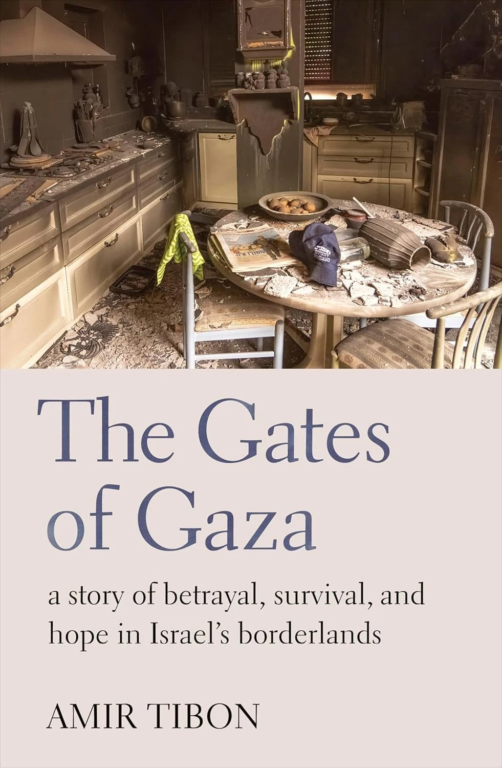 Gates of Gaza Story of Betrayal Survival Hope History