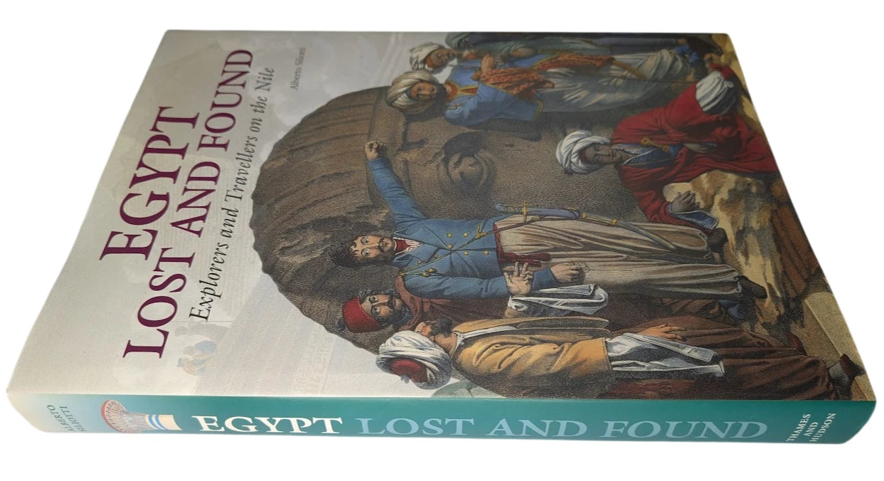 Egypt Lost and Found. Explorers Travellers Nile by Alberto Silliotti