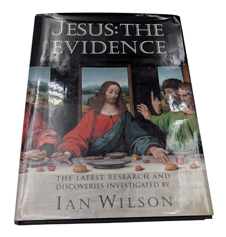Jesus: The Evidence - The Latest Research and Discoveries Investigated