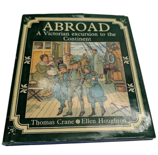 Abroad: A Victorian Excursion to the Continent by Thomas Crane & Ellen Houghton, copy photograph 1