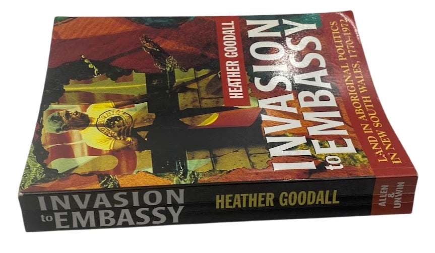 Invasion to Embassy Land in Aboriginal Politics NSW 1770-1972 H. Goodall PB 9781864481495 photo 3