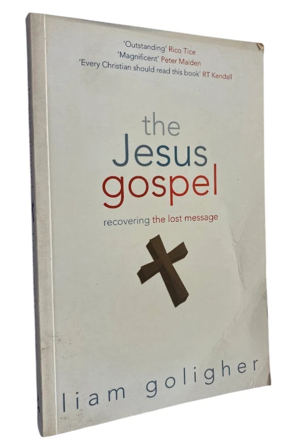 The Jesus Gospel ,Recovering Lost Message by Liam Goligher  Christian Faith