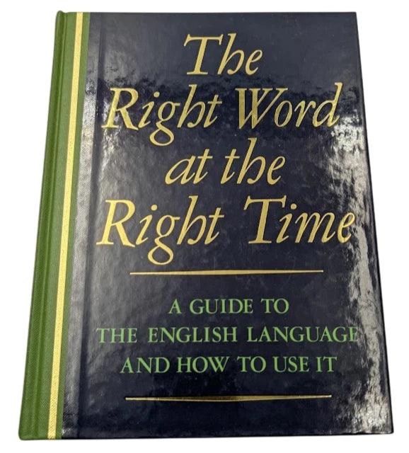 The Right Word at the Right Time HC 1995 English Language Guide Usage Reference