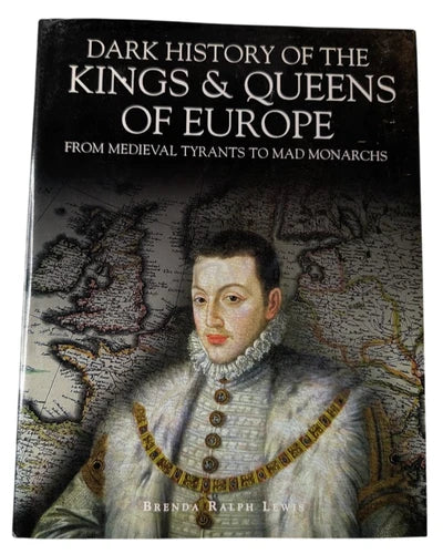 Dark History of the Kings & Queens of Europe: From Medieval Tyrants to Mad Monarchs - copy photograph 1