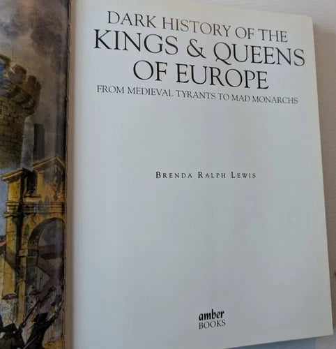 Dark History of the Kings & Queens of Europe: From Medieval Tyrants to Mad Monarchs - copy photograph 4