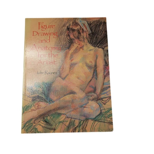 Figure Drawing and Anatomy for the Artist by John Raynes - front cover