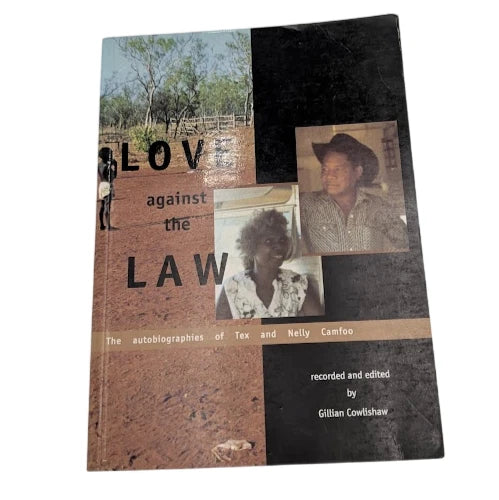 Love Against the Law: The Autobiographies of Tex & Nelly Camfoo Paperback 2000