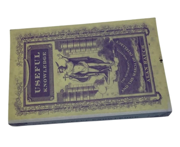 Useful Knowledge: The Victorians, Morality, and the March of Intellect, photo 3 of 7
