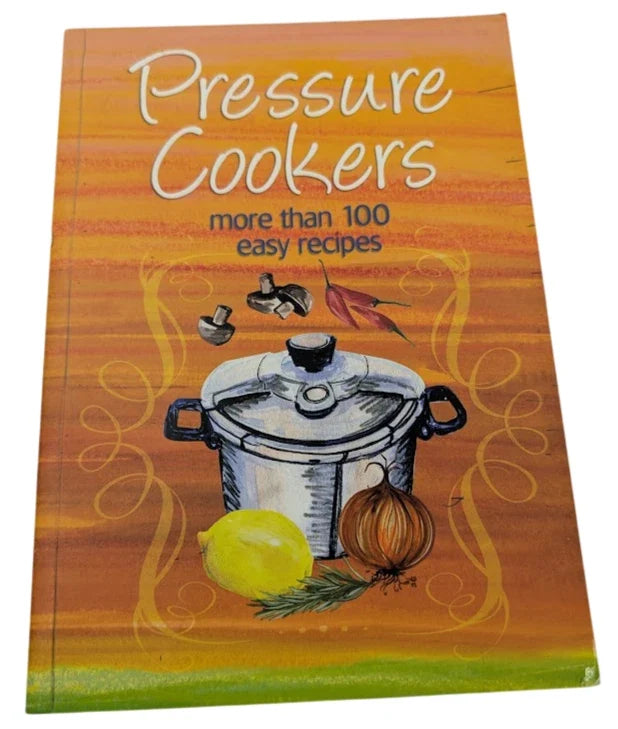 Pressure Cookers: 100+ Easy Recipes - Pearl Press photograph 1