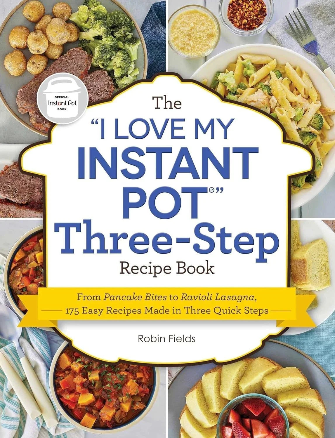 The I Love My Instant Pot Three-Step Recipe Book - Pearl Press photograph 1